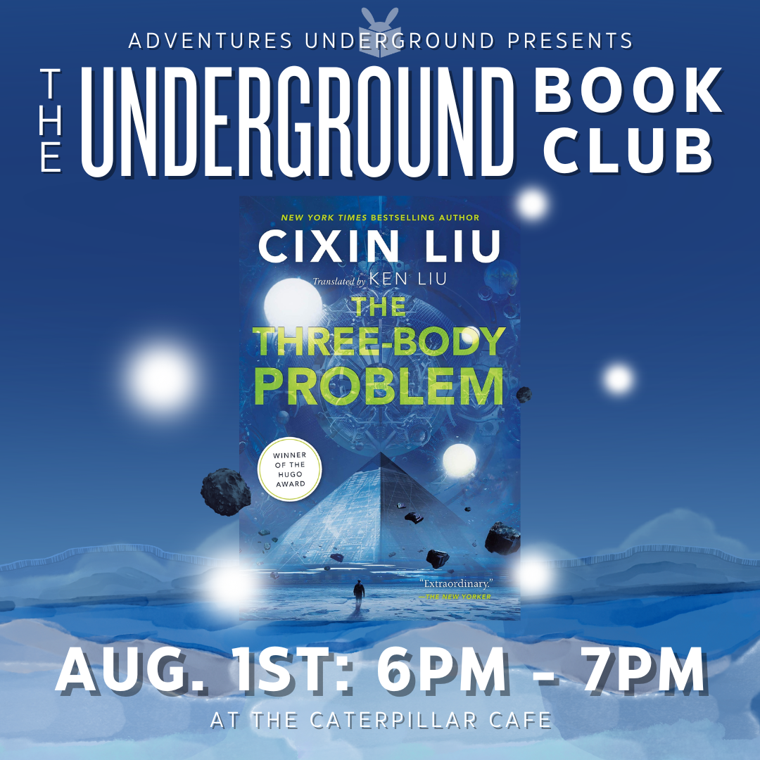 The Three-Body Problem by Cixin Liu- Meeting August 1st, 6-7PM in the Caterpillar Cafe