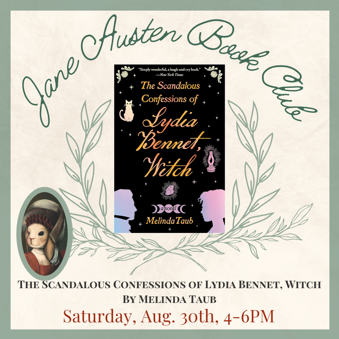 The Scandalous Confessions of Lydia Bennet, Witch by Melinda Taub- Meeting Saturday, August 30th from 4-6 PM in the Adventures Underground Annex