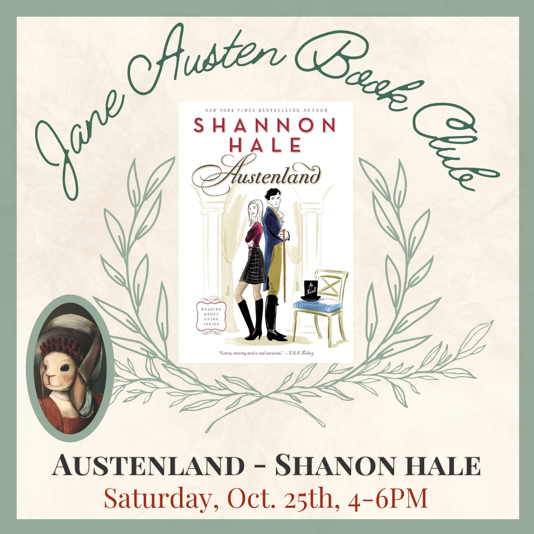 Austenland by Shannon Hale- Meeting Saturday, October 25th from 4-6 PM in the Adventures Underground Annex