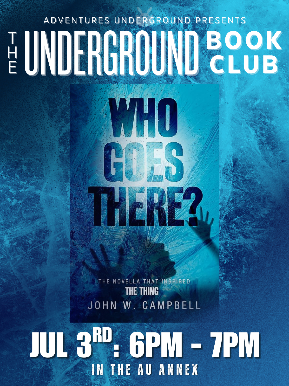 Who Goes There? by John W. Campbell - Meeting Friday, July 3rd at 6PM in the AU Annex.